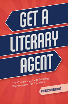 Paperback Get a Literary Agent: The Complete Guide to Securing Representation for Your Work Book