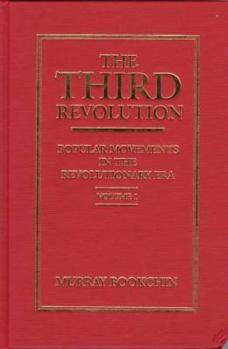 Hardcover The Third Revolution: Popular Movements in the Revolutionary Era Book