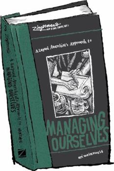 Hardcover A Lapsed Anarchist's Approach to Managing Ourselves (Zingerman's Guide to Good Leading) Book