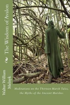 Paperback The Wisdom of Avalon: Meditations on the Thirteen Marsh Tales Book