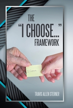 Hardcover The "I Choose..." Framework Book