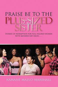 Paperback Praise Be to the Plus-Sized Sister Book