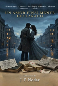 Paperback Un Amor Finalmente Declarado (Spanish Edition) [Spanish] Book