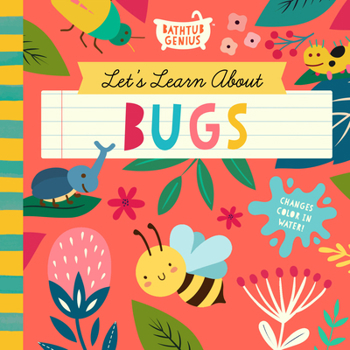 Misc. Let's Learn about Bugs: A Color-Changing Bath Book