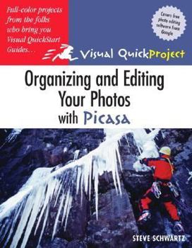 Paperback Organizing and Editing Your Photos with Picasa: Visual Quickproject Guide Book