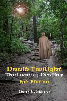 Paperback Druid Twilight: The Loom of Destiny: Epic Edition Book