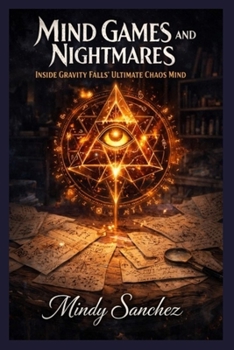 Mind Games and Nightmares: Inside Gravity Falls' Ultimate Chaos Mind