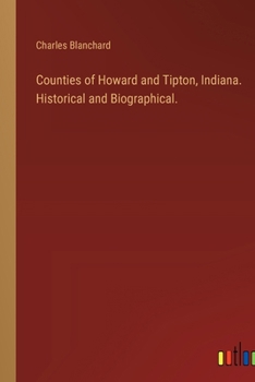 Paperback Counties of Howard and Tipton, Indiana. Historical and Biographical. Book