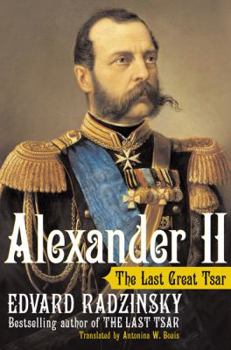 Hardcover Alexander II: The Last Great Tsar Book
