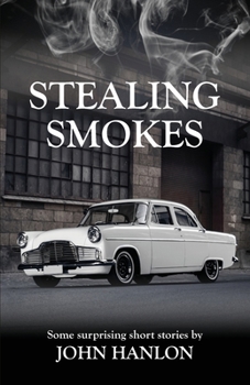 Paperback Stealing Smokes: Some Surprising Short Stories Book
