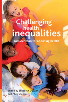 Paperback Challenging Health Inequalities: From Acheson to Choosing Health Book