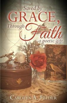 Paperback Saved by Grace, Through Faith Book