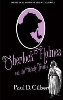 Paperback Sherlock Holmes and the Unholy Trinity Book