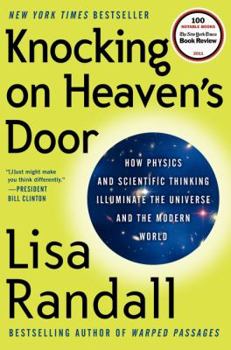Hardcover Knocking on Heaven's Door: How Physics and Scientific Thinking Illuminate the Universe and the Modern World Book
