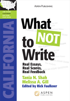 Paperback What Not to Write: Real Essays, Real Scores, Real Feedback (California) Book