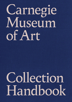 Hardcover Carnegie Museum of Art Collection Handbook Book