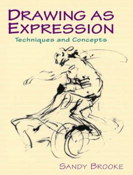 Paperback Drawing as Expression: Techniques and Concepts Book