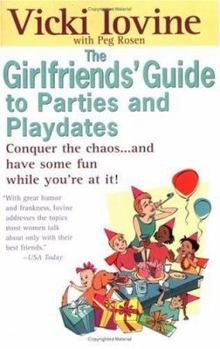 Paperback Girlfriends' Guide to Parties and Playdates Book