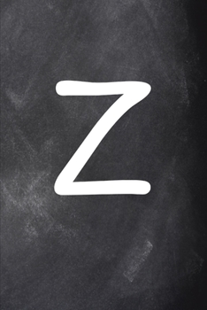 2020 Weekly Planner Monogram Z Personalized Z Chalkboard 134 Pages: 2020 Planners Calendars Organizers Datebooks Appointment Books Agendas