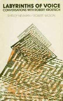 Paperback Labyrinths of Voice: Conversations with Robert Kroetsch Book