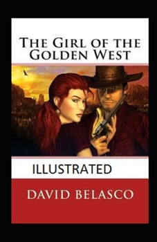 Paperback The Girl of the Golden West illustrated Book