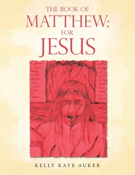 The Book of Matthew: for Jesus