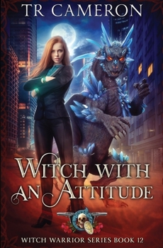 Paperback Witch With An Attitude: Witch Warrior Book 12 Book