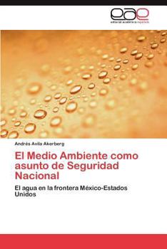 Paperback El Medio Ambiente como asunto de Seguridad Nacional [Spanish] Book