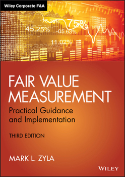 Hardcover Fair Value Measurement: Practical Guidance and Implementation Book
