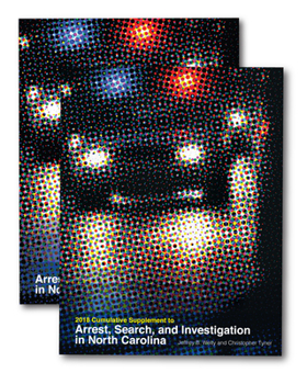 Paperback Arrest, Search, and Investigation in North Carolina, 2016, and 2018 Cumulative Supplement Bundle Book