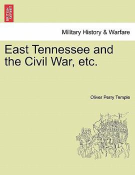 East Tennessee and the Civil War (The Black heritage library collection)
