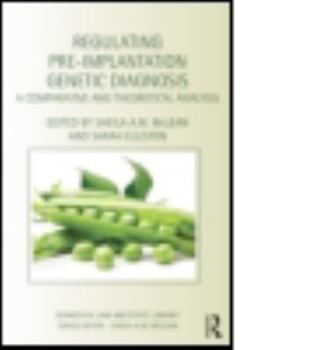 Paperback Regulating Pre-Implantation Genetic Diagnosis: A Comparative and Theoretical Analysis Book