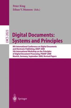 Paperback Digital Documents: Systems and Principles: 8th International Conference on Digital Documents and Electronic Publishing, DDEP 2000, 5th International W Book