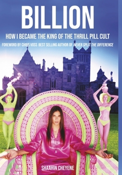 Hardcover Billion How I Became King Of The Thrill Pill Cult Book