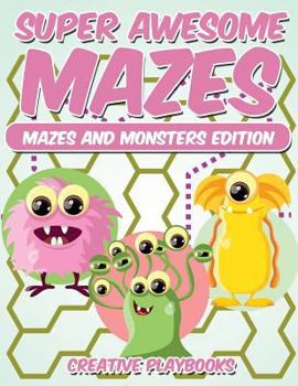 Paperback Super Awesome Mazes Mazes and Monsters Edition Book