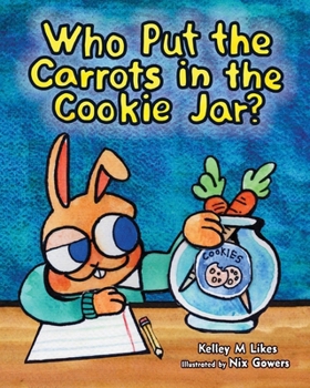 Paperback Who Put The Carrots in the Cookie Jar? Book