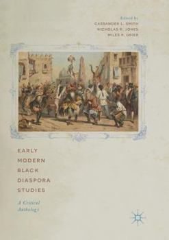 Paperback Early Modern Black Diaspora Studies: A Critical Anthology Book