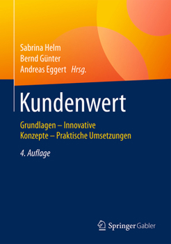 Hardcover Kundenwert: Grundlagen - Innovative Konzepte - Praktische Umsetzungen [German] Book