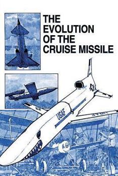 Paperback The Evolution of the Cruise Missile Book