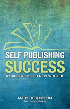 Paperback Self Publishing Success: A Handbook for New Writers Book