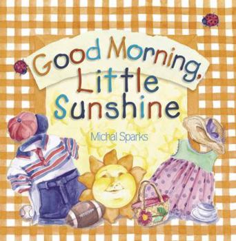 Board book Good Morning, Little Sunshine Book
