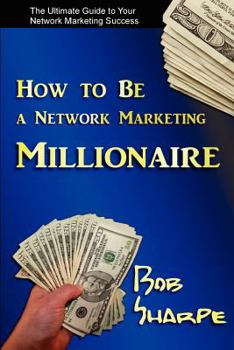 Paperback How to Be a Network Marketing Millionaire Book