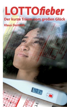 Paperback Lottofieber: Der kurze Traum vom großen Glück [German] Book