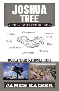 Paperback Joshua Tree: The Complete Guide: Joshua Tree National Park Book