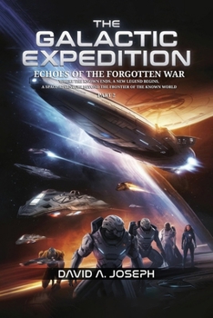 Paperback The Galactic Expedition: Echoes of the Forgotten War Book