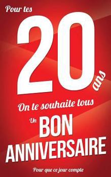 Paperback Bon anniversaire - 20 ans: Rouge - Carte livre d'or "Pour que ce jour compte" (12,7x20cm) [French] Book