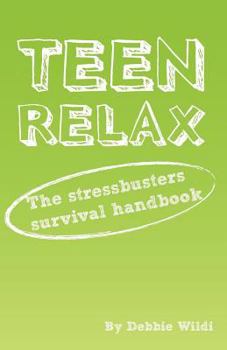 Paperback Teen Relax - The Stressbusters Survival Handbook Book