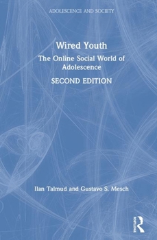 Hardcover Wired Youth: The Online Social World of Adolescence Book