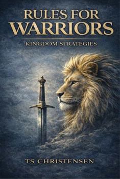 Paperback RULES FOR WARRIORS: KINGDOM STRATEGIES FOR A WORLD AT WAR Book
