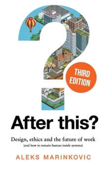 After this?: Design, ethics and the future of work